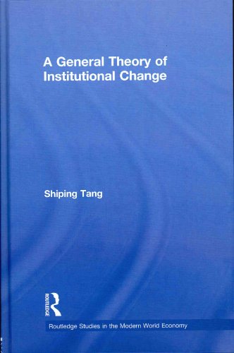 Imagen de archivo de A General Theory of Institutional Change (Routledge Studies in the Modern World Economy) a la venta por dsmbooks