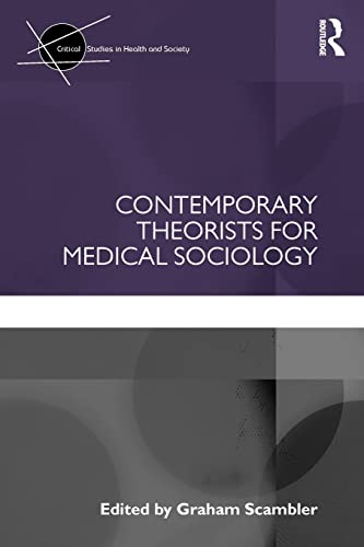 Beispielbild fr Contemporary Theorists for Medical Sociology zum Verkauf von Blackwell's
