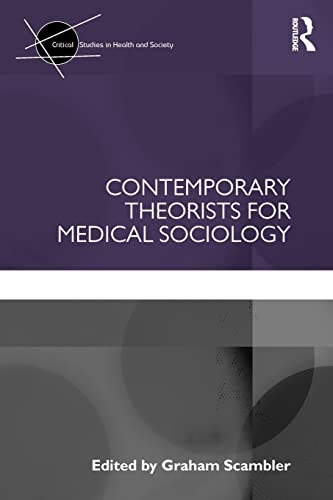 Imagen de archivo de Contemporary Theorists for Medical Sociology a la venta por Anybook.com