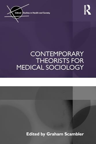 Stock image for Contemporary Theorists for Medical Sociology for sale by Anybook.com