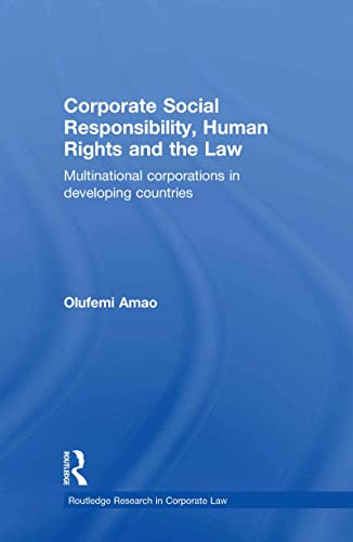 Imagen de archivo de Corporate Social Responsibility, Human Rights and the Law: Multinational Corporations in Developing Countries (Routledge Research in Corporate Law) a la venta por Chiron Media