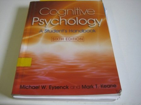 Cognitive Psychology: A Student's Handbook, 6th Edition (9780415597883) by Keane, Mark; Eysenck, Michael