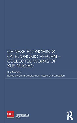 Imagen de archivo de Chinese Economists on Economic Reform - Collected Works of Xue Muqiao: 41 (Routledge Studies on the Chinese Economy) a la venta por Reuseabook