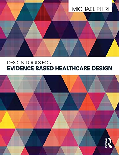Stock image for Design Tools for Evidence-Based Healthcare Design for sale by Blackwell's