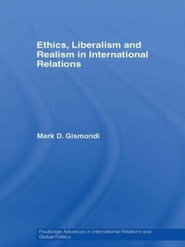 Beispielbild fr Ethics, Liberalism and Realism in International Relations zum Verkauf von Blackwell's