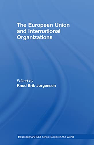 Beispielbild fr The European Union and International Organizations zum Verkauf von Blackwell's