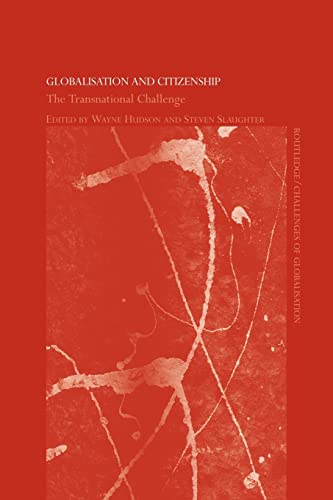 Beispielbild fr Globalisation and Citizenship : The Transnational Challenge zum Verkauf von Blackwell's