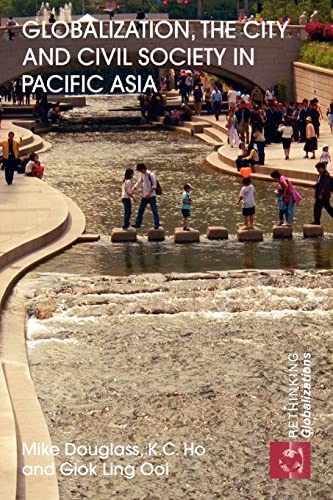 Stock image for Globalization, the City and Civil Society in Pacific Asia (Rethinking Globalizations) for sale by Chiron Media