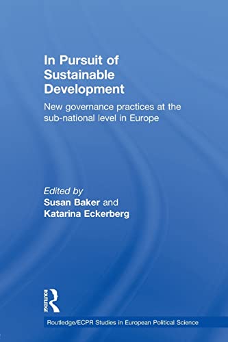 Beispielbild fr In Pursuit of Sustainable Development: New governance practices at the sub-national level in Europe zum Verkauf von Blackwell's