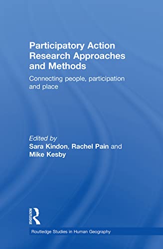 Imagen de archivo de Participatory Action Research Approaches and Methods: Connecting People, Participation and Place (Routledge Studies in Human Geography) a la venta por BooksRun