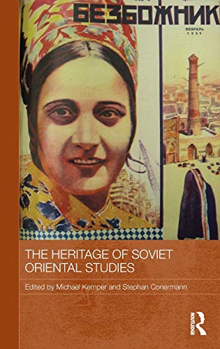 Stock image for The Heritage of Soviet Oriental Studies: 25 (Routledge Contemporary Russia and Eastern Europe Series) for sale by Reuseabook