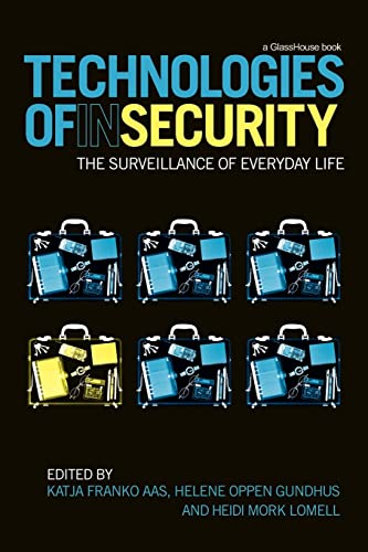 Stock image for Technologies of InSecurity: The Surveillance of Everyday Life for sale by Revaluation Books
