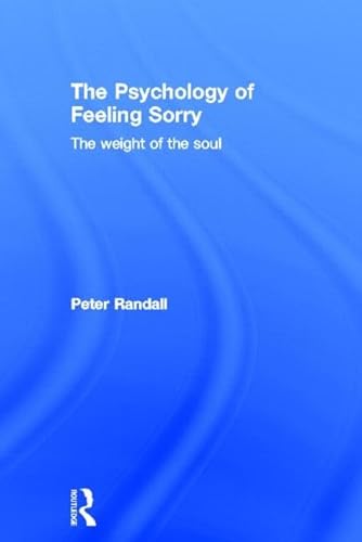 Beispielbild fr The Psychology of Feeling Sorry zum Verkauf von Blackwell's