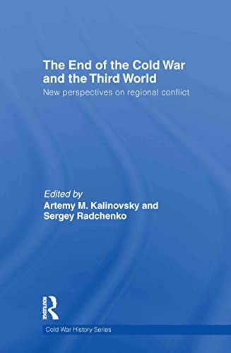 Stock image for The End of the Cold War and The Third World: New Perspectives on Regional Conflict (Cold War History) for sale by Great Matter Books