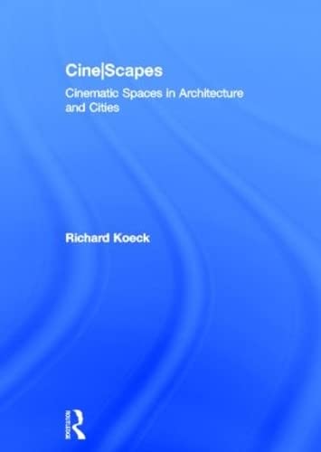 9780415600781: Cine-scapes: Cinematic Spaces in Architecture and Cities