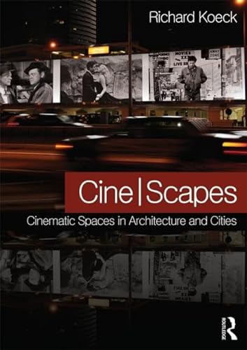 9780415600798: Cine-scapes: Cinematic Spaces in Architecture and Cities