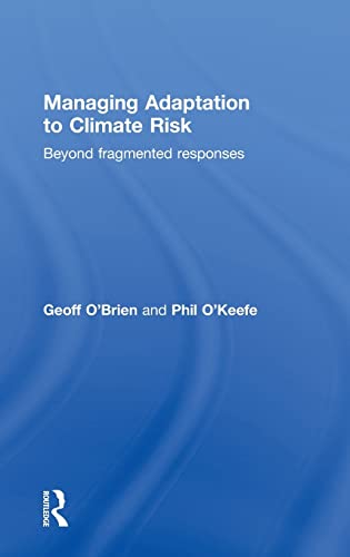 Beispielbild fr Managing Adaptation to Climate Risk: Beyond Fragmented Responses zum Verkauf von Blackwell's