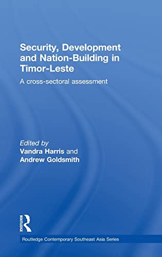 Imagen de archivo de Security, Development and Nation-Building in Timor-Leste: A Cross-sectoral Assessment. a la venta por Kloof Booksellers & Scientia Verlag