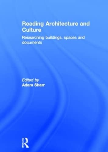 9780415601429: Reading Architecture and Culture: Researching Buildings, Spaces and Documents