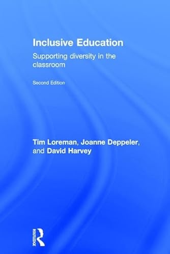 Inclusive Education: A Practical Guide to Supporting Diversity in the Classroom (9780415601474) by Deppeler, Joanne; Harvey, David; Loreman, Tim