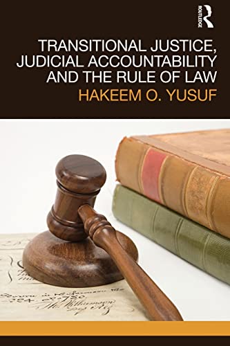 9780415601511: Transitional Justice, Judicial Accountability and the Rule of Law