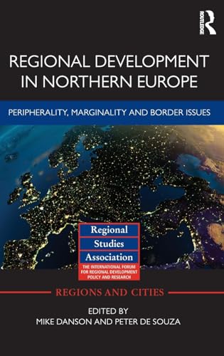 Stock image for Regional Development in Northern Europe: Peripherality, Marginality and Border Issues (Regions and Cities) for sale by Chiron Media