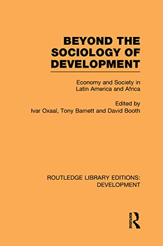 Stock image for Beyond the Sociology of Development: Economy and Society in Latin America and Africa (Routledge Library Editions: Development) for sale by Chiron Media