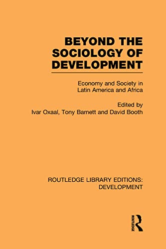 9780415601931: Beyond the Sociology of Development: Economy and Society in Latin America and Africa (Routledge Library Editions: Development)