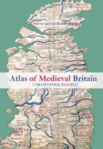 Stock image for Atlas of Medieval Britain for sale by Blackwell's