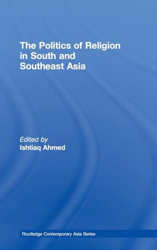 Imagen de archivo de The Politics of Religion in South and Southeast Asia (Routledge Contemporary Asia Series) a la venta por Chiron Media