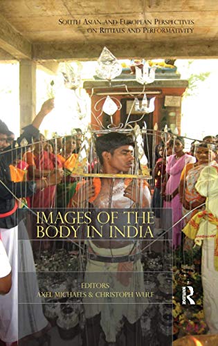 9780415602303: Images of the Body in India: South Asian and European Perspectives on Rituals and Performativity