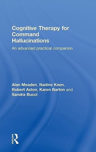 Beispielbild fr Cognitive Therapy for Command Hallucinations: An advanced practical companion zum Verkauf von Chiron Media