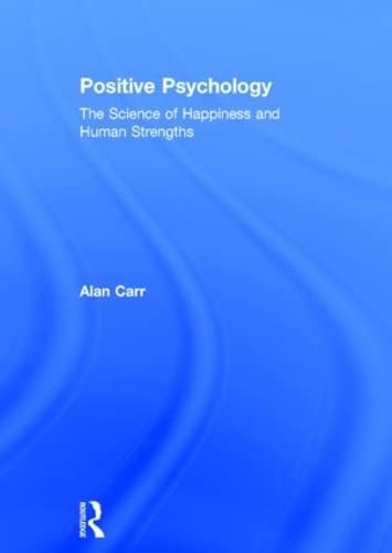 9780415602358: Positive Psychology: The Science of Happiness and Human Strengths