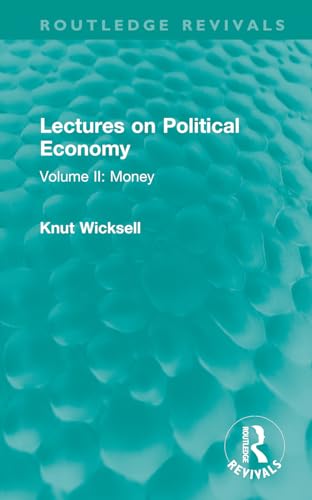 Stock image for Lectures on Political Economy: VOLUME TWO: Money (Routledge Revivals) for sale by SAVERY BOOKS