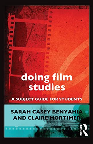 Doing Film Studies (Doing... Series) (9780415602709) by Casey Benyahia, Sarah