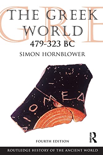 The Greek World 479323 BC The Routledge History of the Ancient World - Simon Hornblower