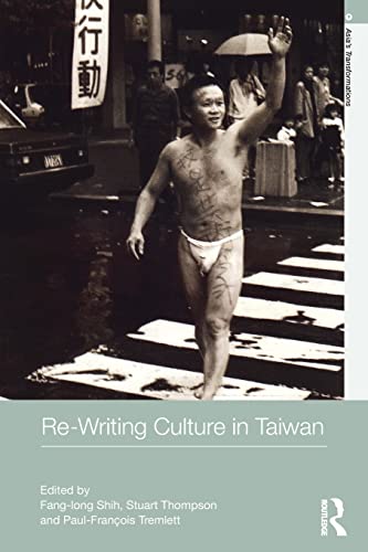 9780415602938: Re-writing Culture in Taiwan