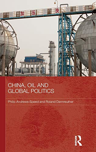 Stock image for China, Oil and Global Politics (Routledge Contemporary China Series) for sale by Reuseabook