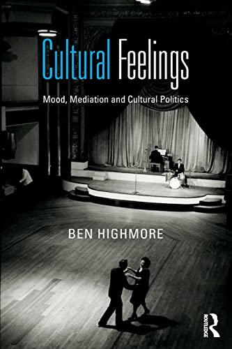 Beispielbild fr Cultural Feelings: Mood, Mediation and Cultural Politics zum Verkauf von Chiron Media