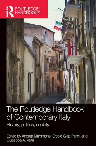 9780415604178: The Routledge Handbook of Contemporary Italy: History, politics, society