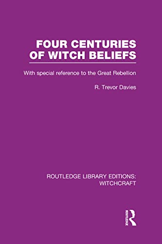 Stock image for Four Centuries of Witch Beliefs (RLE Witchcraft) (Routledge Library Editions: Witchcraft) for sale by Chiron Media