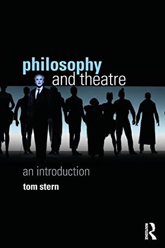 Imagen de archivo de Philosophy and Theatre a la venta por Blackwell's