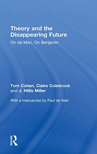 Imagen de archivo de Theory and the Disappearing Future: On de Man, On Benjamin a la venta por Chiron Media