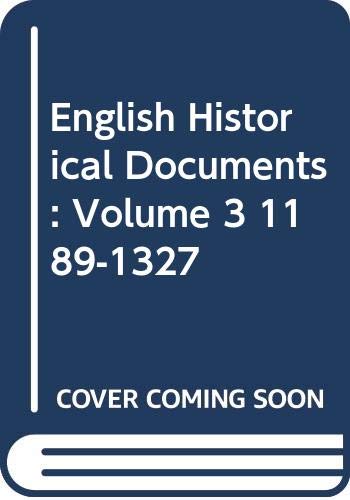 English Historical Documents: Volume 3 1189-1327 (9780415604659) by Rothwell, Harry