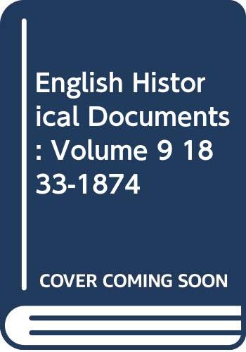 English Historical Documents: Volume 9 1833-1874 (9780415604734) by Handcock, W.D.