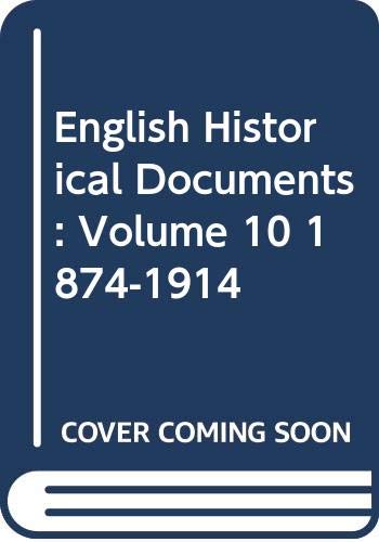 English Historical Documents: Volume 10 1874-1914 (9780415604741) by Handcock, W.D.; Young, G.M.