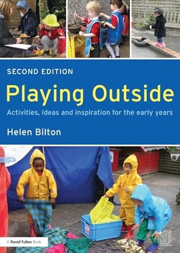 Imagen de archivo de Playing Outside: Activities, ideas and inspiration for the early years a la venta por WorldofBooks