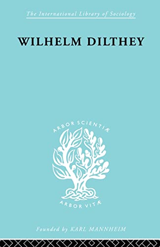 9780415605113: William Dilthey (International Library of Sociology)