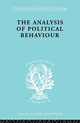 9780415605229: The Analysis of Political Behaviour (International Library of Sociology)