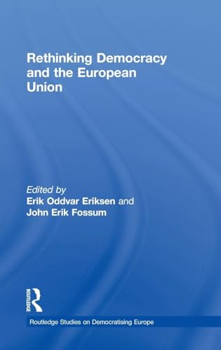 Immagine dell'editore per Rethinking Democracy and the European Union (Routledge Studies on Democratising Europe) venduto da Chiron Media